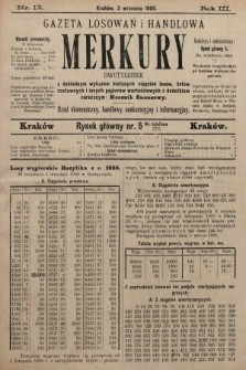 Merkury : gazeta losowań i handlowa : dwutygodnik z dokładnym wykazem bieżących ciągnień losów, listów zastawnych i innych papierów wartościowych z dodatkiem corocznym: Rocznik finansowy. 1900, nr 17