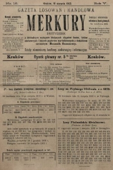 Merkury : gazeta losowań i handlowa : dwutygodnik z dokładnym wykazem bieżących ciągnień losów, listów zastawnych i innych papierów wartościowych z dodatkiem corocznym: Rocznik finansowy. 1902, nr 16