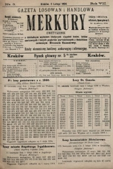 Merkury : gazeta losowań i handlowa : dwutygodnik z dokładnym wykazem bieżących ciągnień losów, listów zastawnych i innych papierów wartościowych z dodatkiem corocznym: Rocznik finansowy. 1904, nr 3