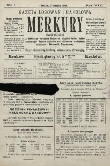 Merkury : gazeta losowań i handlowa : dwutygodnik z dokładnym wykazem bieżących ciągnień losów, listów zastawnych i innych papierów wartościowych z dodatkiem corocznym: Rocznik finansowy. 1905, nr 1