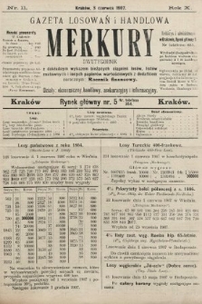 Merkury : gazeta losowań i handlowa : dwutygodnik z dokładnym wykazem bieżących ciągnień losów, listów zastawnych i innych papierów wartościowych z dodatkiem corocznym: Rocznik finansowy. 1907, nr 11