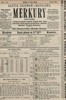 Merkury : gazeta losowań i handlowa : dwutygodnik z dokładnym wykazem bieżących ciągnień losów, listów zastawnych i innych papierów wartościowych z dodatkiem corocznym: Rocznik finansowy. 1908, nr 14