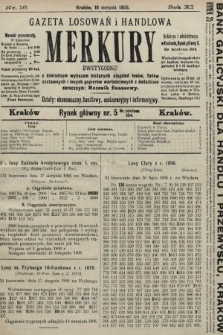 Merkury : gazeta losowań i handlowa : dwutygodnik z dokładnym wykazem bieżących ciągnień losów, listów zastawnych i innych papierów wartościowych z dodatkiem corocznym: Rocznik finansowy. 1908, nr 16