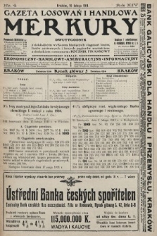 Merkury : gazeta losowań i handlowa : dwutygodnik z dokładnym wykazem bieżących ciągnień losów, listów zastawnych i innych papierów wartościowych z dodatkiem corocznym: Rocznik finansowy. 1911, nr 4