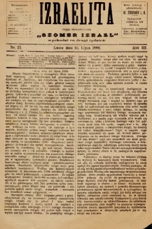 Izraelita : organ Stowarzyszenia „Szomer Izrael”. 1886, nr 13