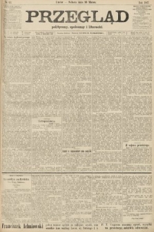 Przegląd polityczny, społeczny i literacki. 1907, nr 63