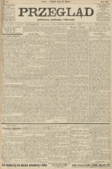 Przegląd polityczny, społeczny i literacki. 1907, nr 68
