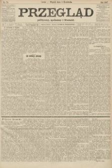 Przegląd polityczny, społeczny i literacki. 1907, nr 78