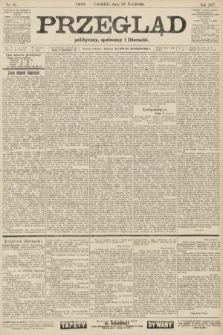 Przegląd polityczny, społeczny i literacki. 1907, nr 98