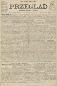 Przegląd polityczny, społeczny i literacki. 1907, nr 129