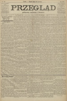 Przegląd polityczny, społeczny i literacki. 1907, nr 140