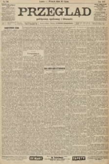 Przegląd polityczny, społeczny i literacki. 1907, nr 160