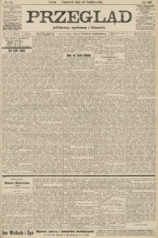 Przegląd polityczny, społeczny i literacki. 1907, nr 245