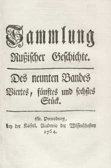Sammlung Rußischer Geschichte. [...]. Bd. 9, Stück 4-6