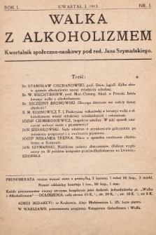 Walka z Alkoholizmem : kwartalnik społeczno-naukowy. 1913, nr 1