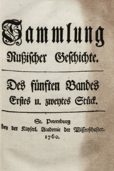 Sammlung Rußischer Geschichte. [...]. Bd. 5, Stück 1-2