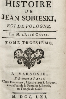 Histoire De Jean Sobieski, Roi De Pologne. T. 3