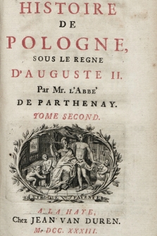 Histoire De Pologne, Sous Le Regne D'Auguste II. T. 2