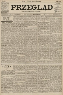 Przegląd polityczny, społeczny i literacki. 1901, nr 99
