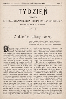 Tydzień : dodatek literacko-naukowy „Kurjera Lwowskiego”. 1903, nr 47