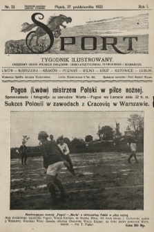 Sport : tygodnik ilustrowany : urzędowy organ Polskich Związków: Lekko-Atletycznego, Pływackiego i Szermierzy. 1922, nr 33