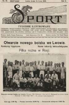 Sport : tygodnik ilustrowany : urzędowy organ Polskich Związków: Lekko-Atletycznego, Pływackiego, Szermierzy, Polskich Tow. Atlet. Łyżwiarskiego, Lwowskiego Związku Okręg. Piłki Nożnej, Tow. Zabaw Ruch. we Lwowie i Centrali AZS w Warszawie i Lwow. Towarz. Kolarzy i Mot.. 1923, nr 60