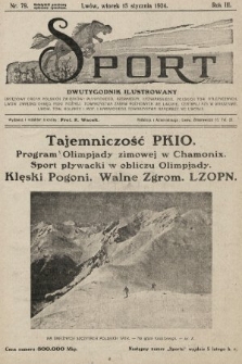 Sport : dwutygodnik ilustrowany : urzędowy organ Polskich Związków: Pływackiego, Szermierzy, Łyżwiarskiego, Polskich Tow. Atletycznych, Lwow. Związku Okręg. Piłki Nożnej, Towarzystwa Zabaw Ruchowych we Lwowie i Centrali AZS w Warszawie, Lwow. Tow. Kolarzy i Mot. i Karpackiego Towarzystwa Narciarzy we Lwowie. 1924, nr 79