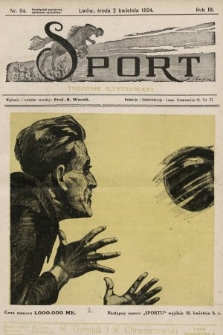 Sport : tygodnik ilustrowany. 1924, nr 84