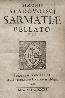 Simonis Starovolsci[i] Sarmatiæ Bellatores