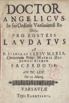 Doctor Angelicvs, In sui Ordinis Varsauiensi Basilica, Pro Rostris Lavdatvs