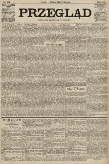 Przegląd polityczny, społeczny i literacki. 1901, nr 182