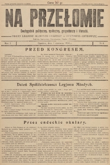 Na Przełomie : dwutygodnik polityczny, społeczny, gospodarczy i lteracki : organ Legjonu Młodych Komendy Obwodu w Opatowie. 1934, nr 6