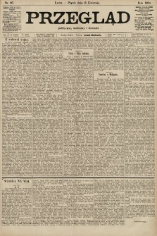 Przegląd polityczny, społeczny i literacki. 1904, nr 86