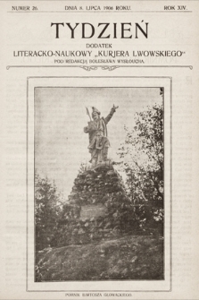 Tydzień : dodatek literacko-naukowy „Kurjera Lwowskiego”. 1906, nr 26