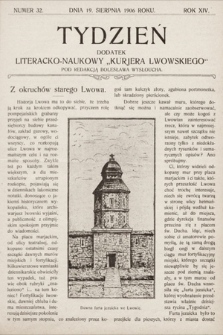 Tydzień : dodatek literacko-naukowy „Kurjera Lwowskiego”. 1906, nr 32