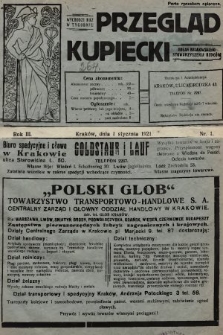 Przegląd Kupiecki : organ Krakowskiego Stowarzyszenia Kupców. 1921, nr 1