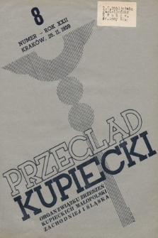 Przegląd Kupiecki : organ Związku Stowarzyszeń Kupieckich Małopolski Zachodniej i Śląska. 1939 8