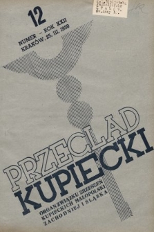 Przegląd Kupiecki : organ Związku Stowarzyszeń Kupieckich Małopolski Zachodniej i Śląska. 1939 12