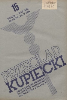 Przegląd Kupiecki : organ Związku Stowarzyszeń Kupieckich Małopolski Zachodniej i Śląska. 1939 15