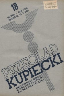 Przegląd Kupiecki : organ Związku Stowarzyszeń Kupieckich Małopolski Zachodniej i Śląska. 1939 18