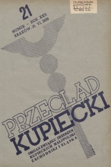 Przegląd Kupiecki : organ Związku Stowarzyszeń Kupieckich Małopolski Zachodniej i Śląska. 1939 21