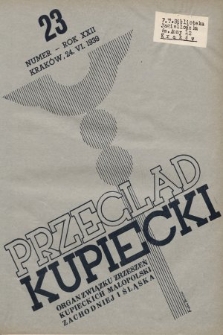 Przegląd Kupiecki : organ Związku Stowarzyszeń Kupieckich Małopolski Zachodniej i Śląska. 1939 23