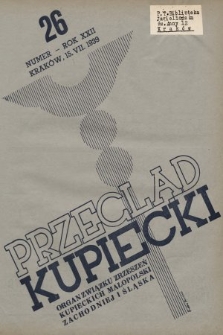 Przegląd Kupiecki : organ Związku Stowarzyszeń Kupieckich Małopolski Zachodniej i Śląska. 1939 26