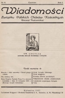 Wiadomości Związku Polskich Chorów Kościelnych Diecezji Katowickiej. 1937, nr 6