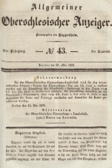Allgemeiner Oberschlesischer Anzeiger : Blätter zur Besprechung und Förderung provinzieller Interessen zur Belehrung und Unterhaltung. 1839, nr 43