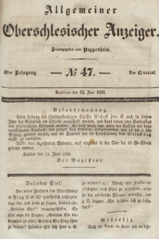 Allgemeiner Oberschlesischer Anzeiger : Blätter zur Besprechung und Förderung provinzieller Interessen zur Belehrung und Unterhaltung. 1839, nr 47