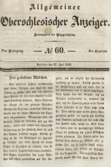 Allgemeiner Oberschlesischer Anzeiger : Blätter zur Besprechung und Förderung provinzieller Interessen zur Belehrung und Unterhaltung. 1839, nr 60