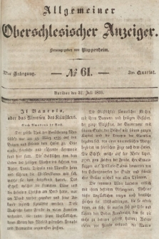 Allgemeiner Oberschlesischer Anzeiger : Blätter zur Besprechung und Förderung provinzieller Interessen zur Belehrung und Unterhaltung. 1839, nr 61