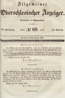 Allgemeiner Oberschlesischer Anzeiger : Blätter zur Besprechung und Förderung provinzieller Interessen zur Belehrung und Unterhaltung. 1839, nr 69