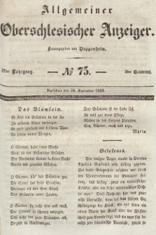 Allgemeiner Oberschlesischer Anzeiger : Blätter zur Besprechung und Förderung provinzieller Interessen zur Belehrung und Unterhaltung. 1839, nr 75